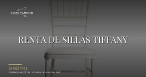 Mobiliario decorativo para eventos en CDMX — sillas Tiffany